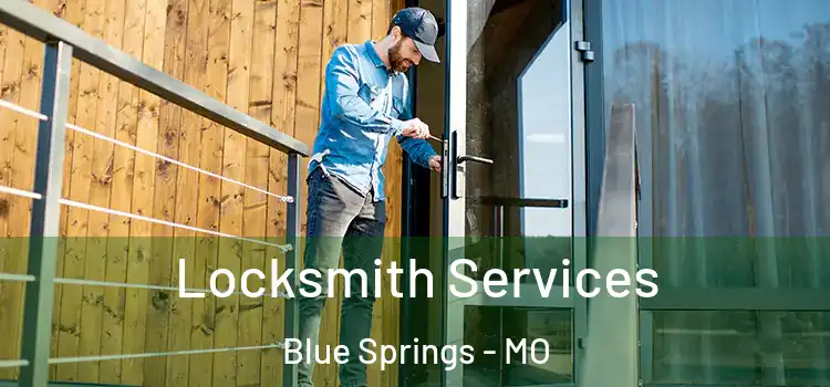 Locksmith Services Blue Springs - MO